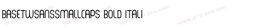BaseTwSansSmallCaps Bold Italic字体转换